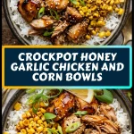 Crockpot Honey Garlic Chicken and Corn Bowls