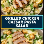 Grilled Chicken Caesar Pasta Salad