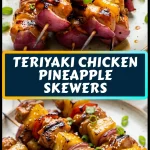 Teriyaki Chicken Pineapple Skewers