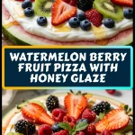 Watermelon Berry Fruit Pizza with Honey Glaze